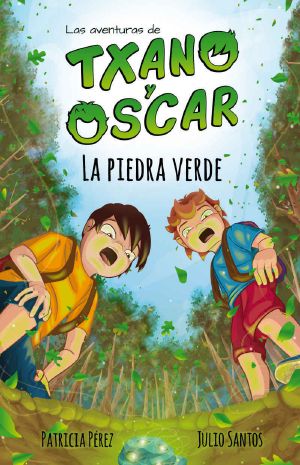 [Las aventuras de Txano y Óscar 01] • La piedra verde